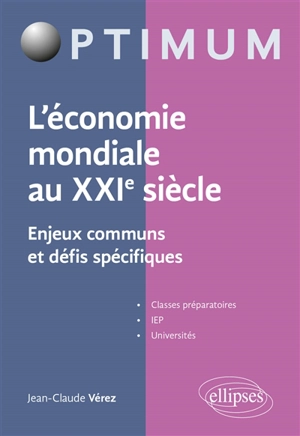 L'économie mondiale au XXIe siècle : enjeux communs et défis spécifiques - Jean-Claude Verez