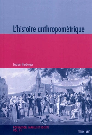 L'histoire anthropométrique - Laurent Heyberger