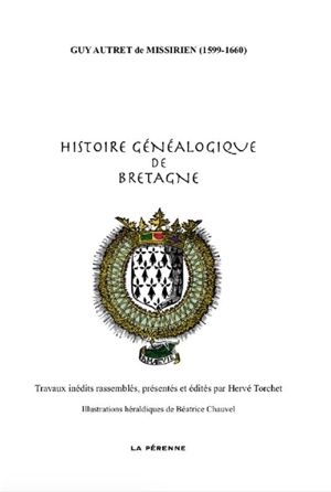 Histoire généalogique de Bretagne - Guy Autret de Missirien