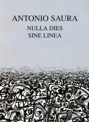 Nulla dies sine linea - Antonio Saura