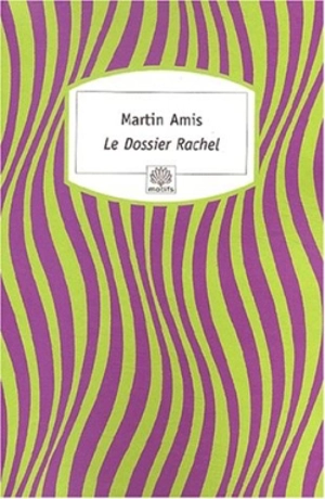 Le dossier Rachel - Martin Amis