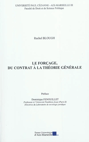 Le forçage, du contrat à la théorie générale - Rachel Blough