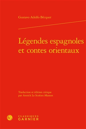 Légendes espagnoles et contes orientaux - Gustavo Adolfo Bécquer