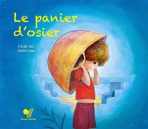 Le panier d'osier - Cécile Alix