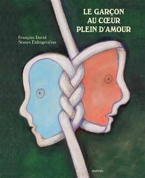 Le garçon au coeur plein d'amour - François David