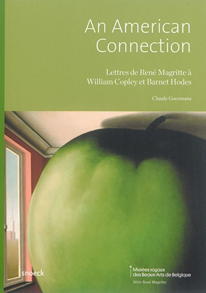 An American connection : lettres de René Magritte à William Copley et Barnet Hodes - Claude Goormans