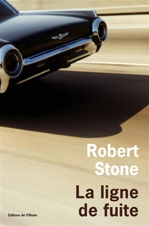 La ligne de fuite - Robert Stone