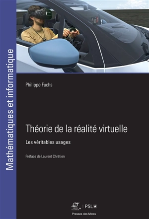 Théorie de la réalité virtuelle : les véritables usages - Philippe Fuchs