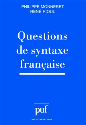 Questions de syntaxe française - Philippe Monneret