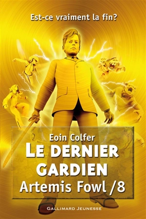 Artemis Fowl. Vol. 8. Le dernier gardien - Eoin Colfer