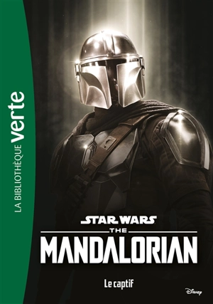 Star Wars : the Mandalorian. Vol. 6. Le captif - Joe Schreiber