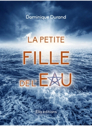 La petite fille de l'eau - Dominique Durand