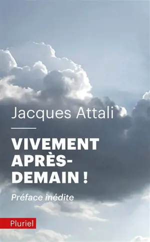 Vivement après-demain ! - Jacques Attali