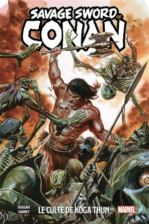 Savage sword of Conan. Vol. 1. Le culte de Koga Thun - Gerry Duggan