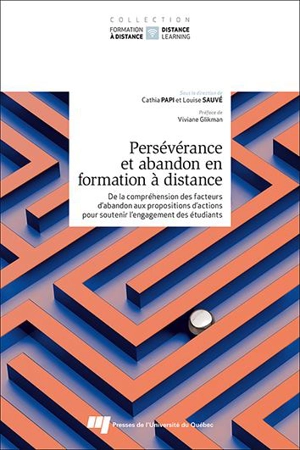 Persévérance et abandon en formation à distance : De la compréhension des facteurs d'abandon aux propositions d'actions pour soutenir l'engagement des étudiants