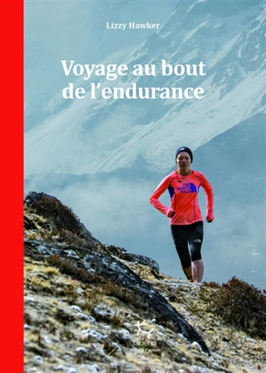 Voyage au bout de l'endurance - Lizzy Hawker