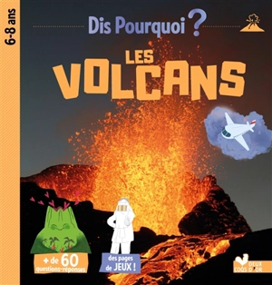 Les volcans : 6-8 ans - Eric Mathivet