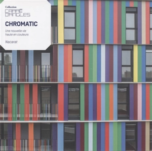 Chromatic : une nouvelle vie haute en couleurs : Nacarat Béal & Blankaert Architectes - Elisabeth Tran-Mignard