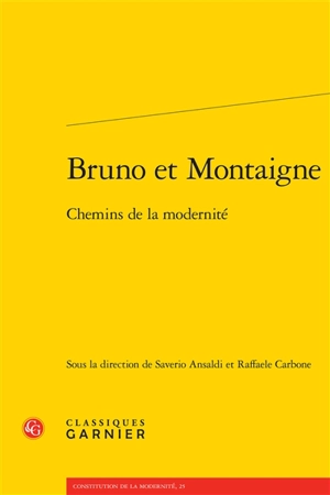 Bruno et Montaigne : chemins de la modernité