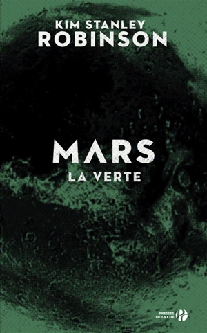 Mars. Vol. 2. Mars la verte - Kim Stanley Robinson