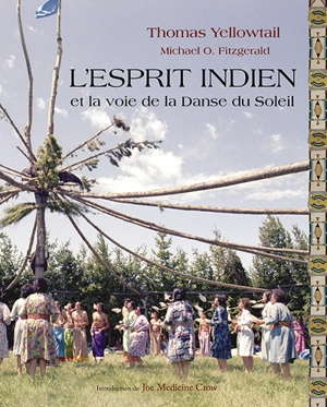 L'esprit indien et la voie de la danse du Soleil - Thomas Yellowtail