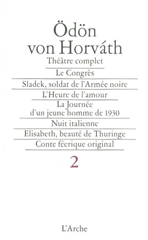 Théâtre complet. Vol. 2 - Odön von Horvath