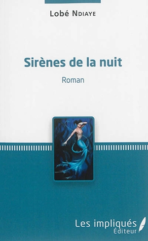 Sirènes de la nuit - Lobé Ndiaye