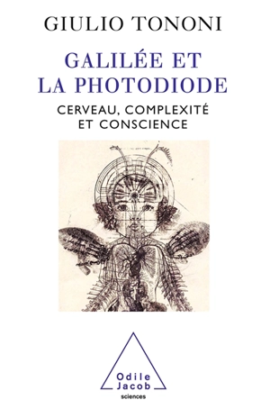 Galilée et la photodiode : cerveau, complexité et conscience - Giulio Tononi