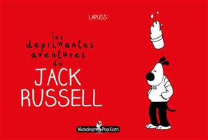 Les déprimantes aventures de Jack Russell - Stéphane Lapuss'