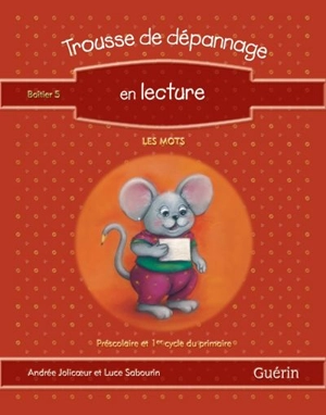 Trousse de dépannage en lecture : préscolaire, 1er cycle : guide de l'enseignant 5, les mots - Jolicoeur, Andrée