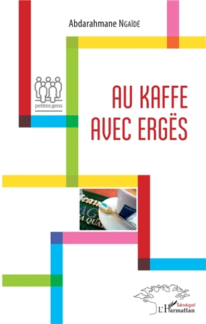 Au kaffe avec Ergës - Abderrahmane Ngaïdé