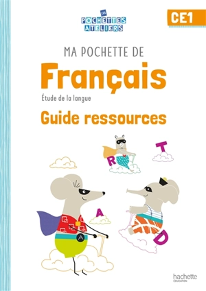 Ma pochette de français CE1 : étude de la langue : guide ressources - Philippe Bourgouint