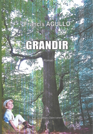 Grandir - Francis Agullo