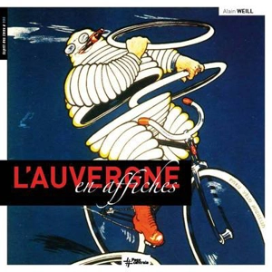 L'Auvergne en affiches - Alain Weill