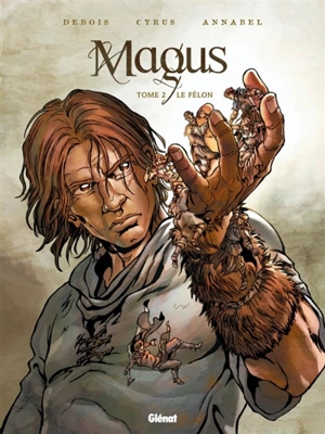 Magus. Vol. 2. Le félon - François Debois