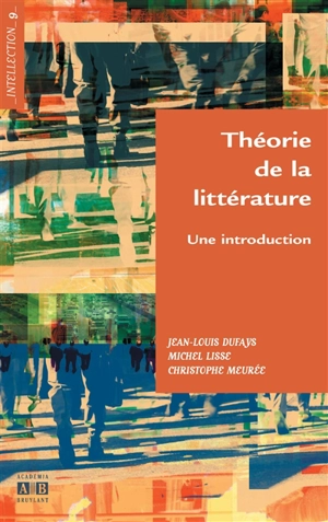 Théorie de la littérature : une introduction - Jean-Louis Dufays