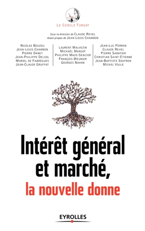 Intérêt général et marché, la nouvelle donne - Cercle Turgot (France)