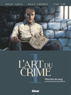 L'art du crime. Vol. 1. Planches de sang - Marc Omeyer