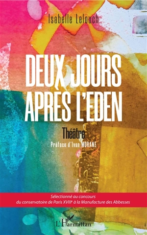 Deux jours après l'Eden : théâtre - Isabelle Lelouch