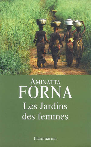 Les jardins des femmes - Aminatta Forna
