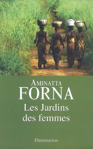 Les jardins des femmes - Aminatta Forna