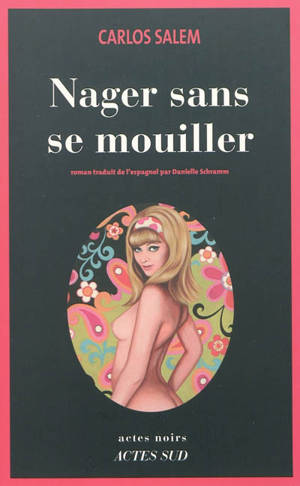 Nager sans se mouiller - Carlos Salem