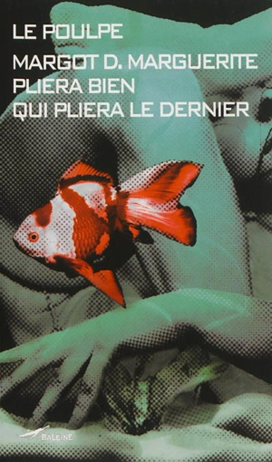 Pliera bien qui pliera le dernier - Margot D. Marguerite