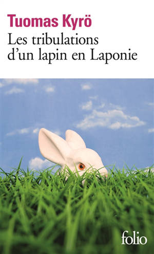 Les tribulations d'un lapin en Laponie - Tuomas Kyrö