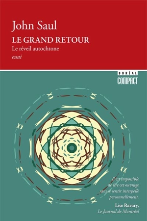 Le grand retour : le réveil autochtone - John Ralston Saul