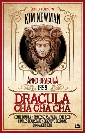 Anno Dracula. Vol. 3. Dracula cha cha cha : Anno Dracula 1959 - Kim Newman