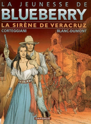 La jeunesse de Blueberry. Vol. 15. La sirène de Veracruz - François Corteggiani