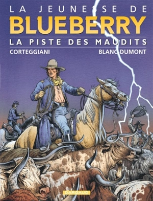 La jeunesse de Blueberry. Vol. 11. La piste des maudits - François Corteggiani