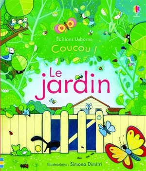 Coucou !. Le jardin - Anna Milbourne