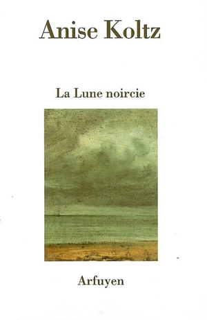 La lune noircie. Lève-toi et marche. L'Irlande - Anise Koltz